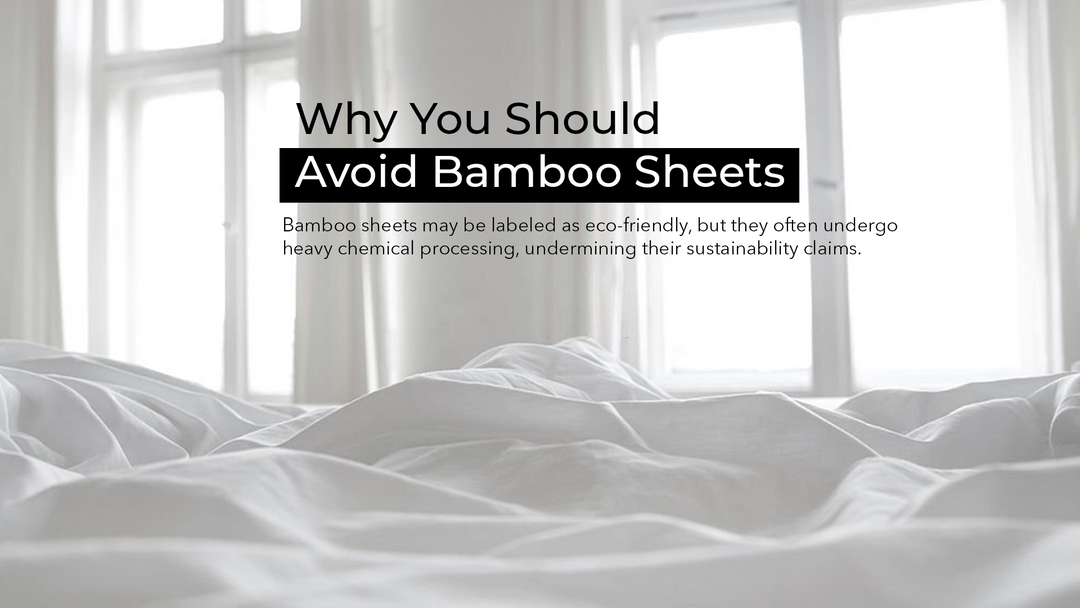 Why You Should Avoid Bamboo Sheets