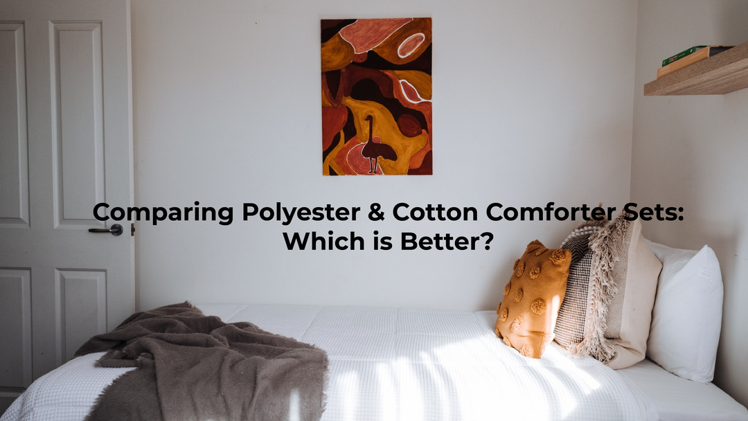 Comparing Polyester & Cotton Bedding: Which is Better?