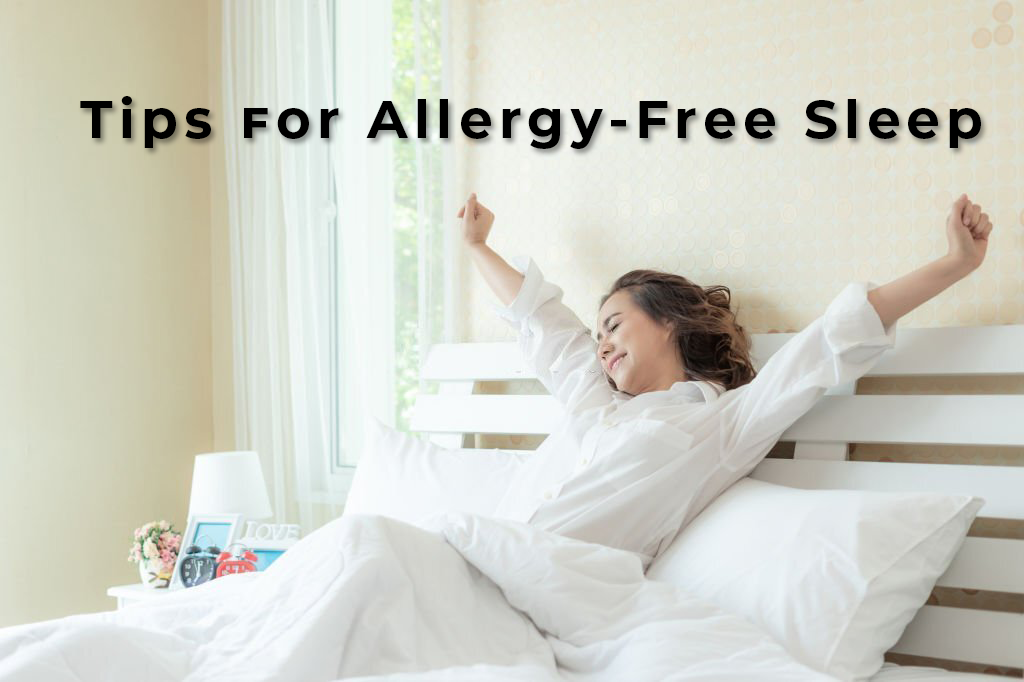 Start Enjoying Allergy-Free Sleep With These Tips